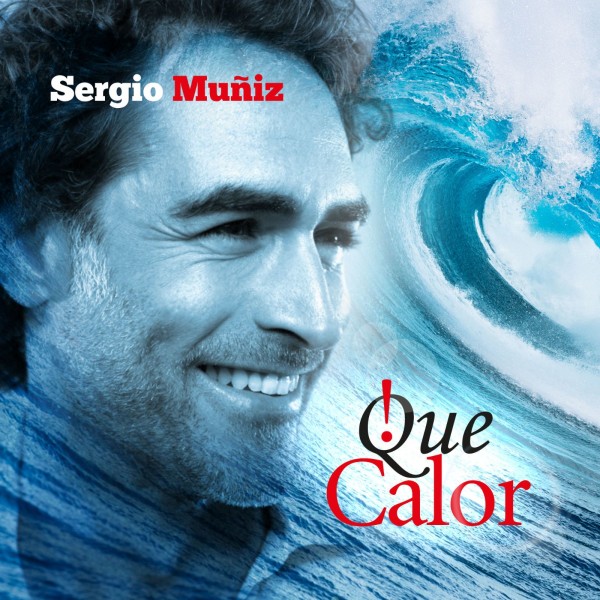 Sergio Muniz Que Calor copertina