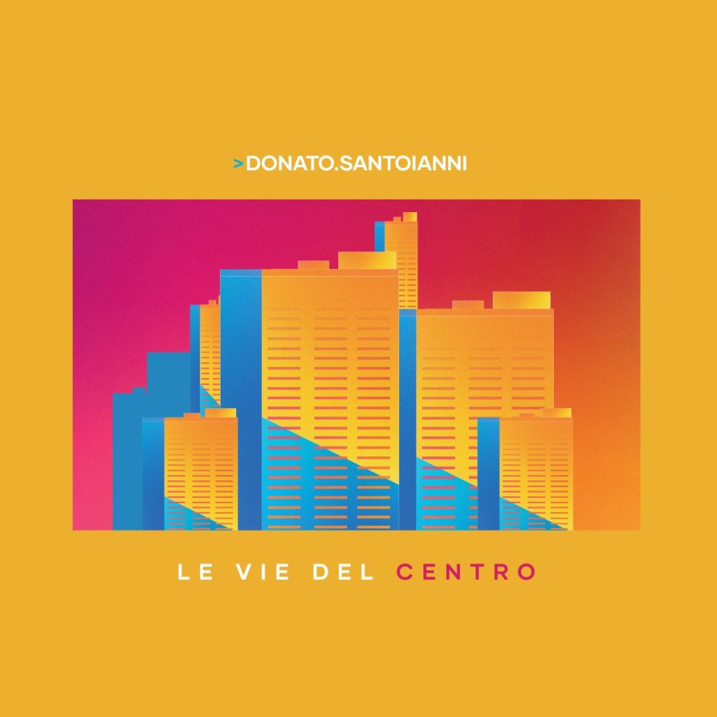 Cover Donato Santoianni - Le vide del centro