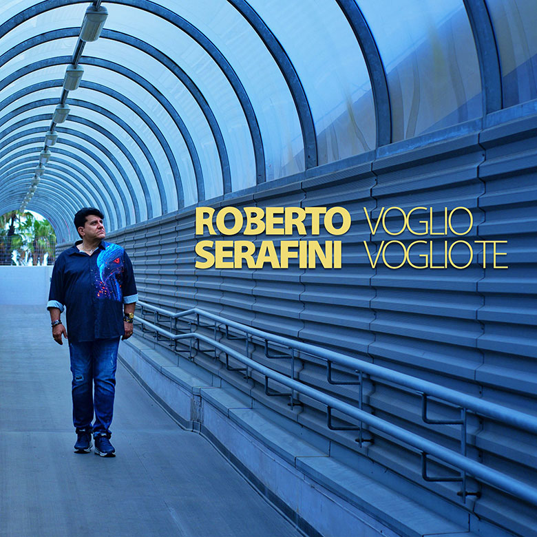 Il nuovo singolo di Roberto Serafini “Voglio voglio te”, già in digitale, dall’11 luglio in radio
