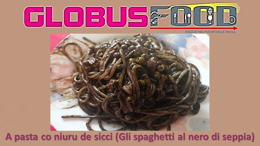GLOBUS FOOD, viaggio tra i piaceri della tavola: a pasta co niuru de sicci (Spaghetti al nero di seppia)
