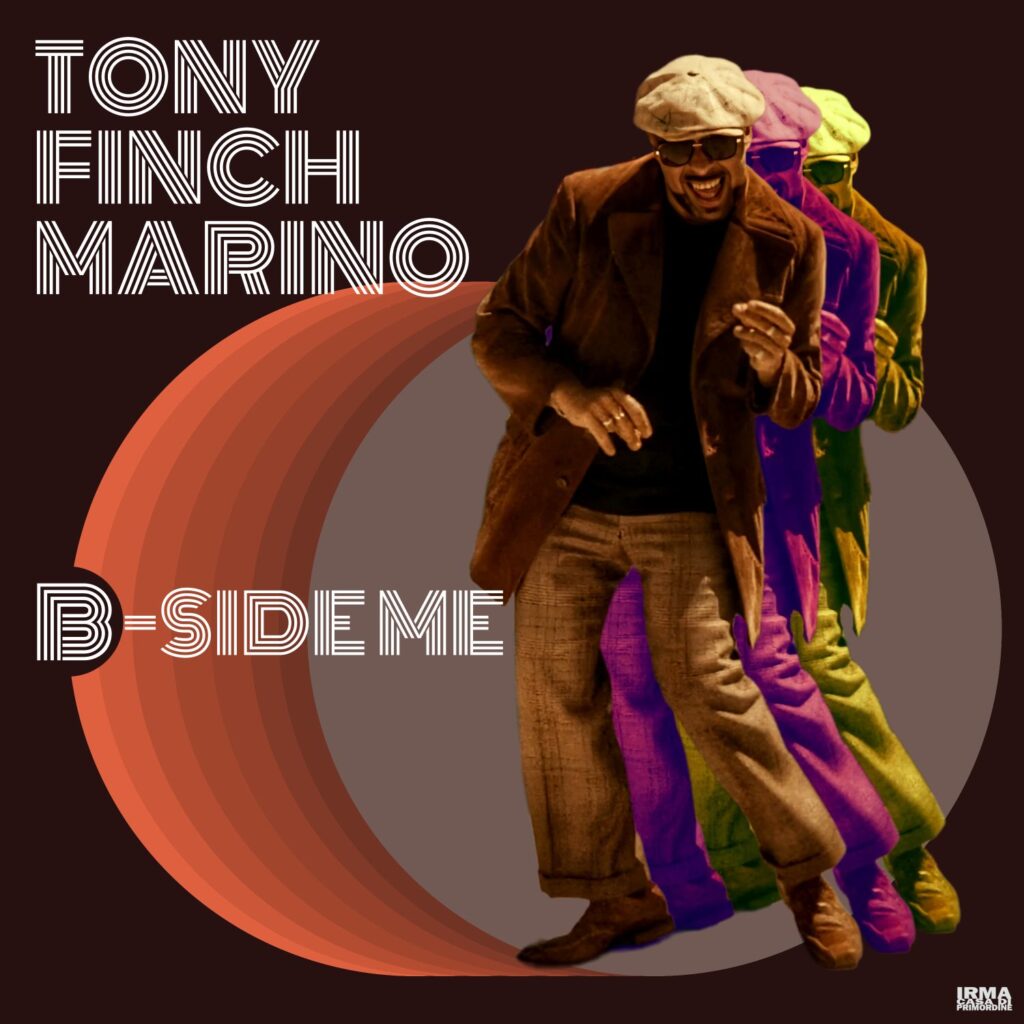 Oggi esce il primo album da solista di Tony Finch Marino, “B-Side Me”. “Una celebrazione della musica soul, funk, pop e disco con reminiscenze degli anni risalenti al 1970”