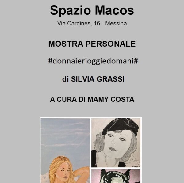 A Spazio Macos si inaugura la Mostra Personale di Silvia Grassi dal titolo “#donnaierioggiedomani#”